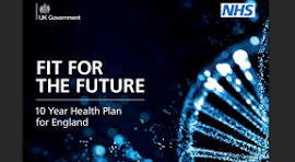 The NHS 10 Year Plan – Fit for the Future